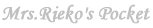 Mrs.Rieko's Pocket