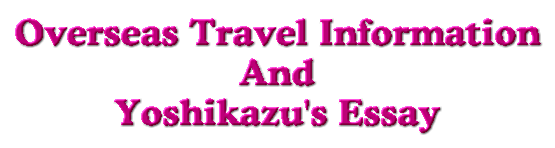 Overseas Travel Informationan And Yoshikazu's Essay